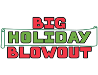 Big Holiday Blowout